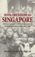 With Freedom to Singapore - Book Cover, Oswald W. Gilmour