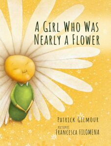 A Girl Who Was Nearly a Flower - Book Cover - Patrick Gilmour